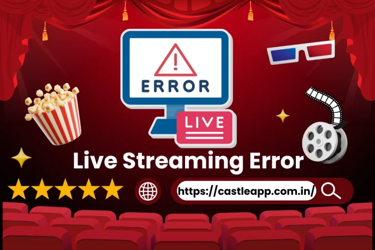 Castle App Streaming error issues solution