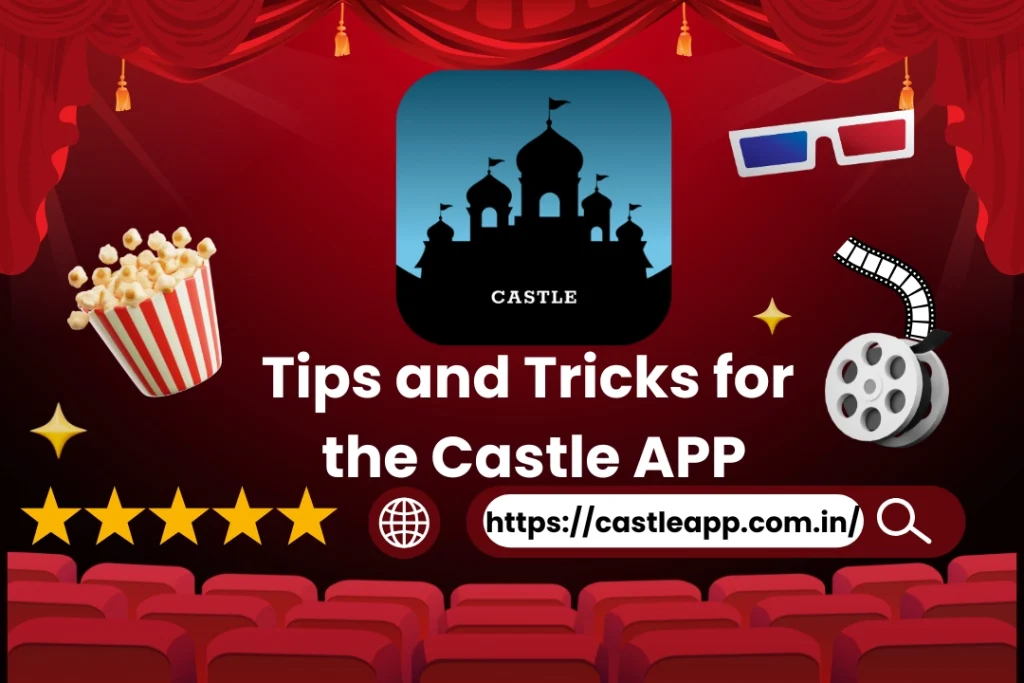 Tips and Tricks for the Castle APK
